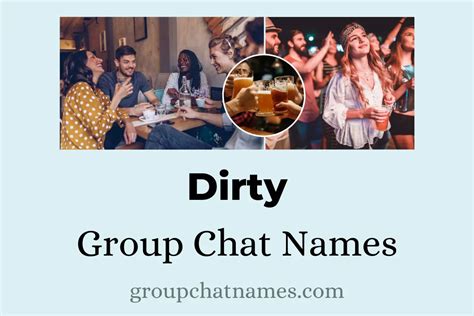 dirty group chat names for friends|unfiltered group chat names.